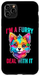 iPhone 11 Pro Max I'm A Furry Deal With It Cute Furry Fandom Funny Fursona Case