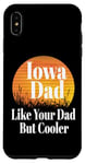 Coque pour iPhone XS Max Papa de l'Iowa aime ton père mais père et grand-père plus cool et drôle