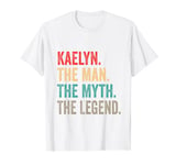 Kaelyn The Man The Myth The Legend Funny Man Gift Kaelyn T-Shirt