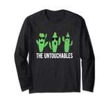 Cactus The Untouchables Cool Succulents Cactus Long Sleeve T-Shirt