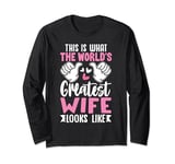 This Is What World’s Greatest Wife Looks Like Mother’s Day Long Sleeve T-Shirt