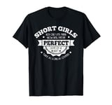 Funny women's quotes short girls grow until they are perfect T-Shirt
