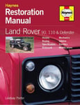 Haynes Publishing Group Lindsay Porter Land Rover 90, 110 and Defender Restoration Manual (Haynes Manuals)