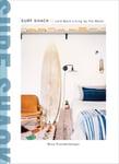 CLARKSON POTTER Nina Freudenberger Surf Shack: Laid-Back Living by the Water
