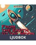 From the Earth to the Moon, Ljudbok