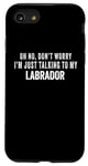 Coque pour iPhone SE (2020) / 7 / 8 My Labrador Is Family