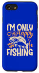 iPhone SE (2020) / 7 / 8 I'm Only Happy When I'm Fishing Case