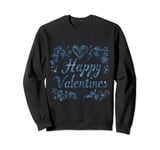 typography happy valentine's day Idea Creative Inspiration Sweatshirt