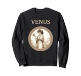 Venus Ancient Roman Goddess of Beauty and Love Sweatshirt