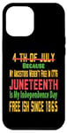 iPhone 14 Plus Juneteenth Free-Ish Since1865 Is My Independence Day Case