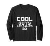 Cool guys are called Bo Long Sleeve T-Shirt