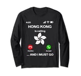 Hong Kong Is Calling And I Must Go Holiday Travel Hong Kong Long Sleeve T-Shirt