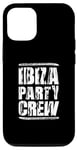 Coque pour iPhone 12/12 Pro Équipe Ibiza Party | Équipe de vacances d'été