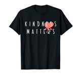 Be Kind Kindness Matters Anti-Bullying Diversity Inclusion T-Shirt