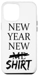 iPhone 12 Pro Max New Year New Me - Funny Case