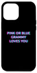 iPhone 15 Plus Pink Or Blue Grammy Loves You Gender Reveal Baby Case