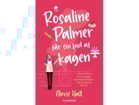 Rosaline Palmer Får Sin Bid Af Kagen | Alexis Hall | Språk: Danska