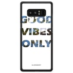Samsung Galaxy Note 8 Skal - Good Vibes Only