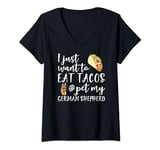 Womens I Just Want To Eat Tacos And Pet My German Shepherd Dog Gift V-Neck T-Shirt