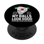 My Balls Look Good On Your Face Funny Paintball Game PopSockets Swappable PopGrip