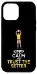 iPhone 12 Pro Max Volleyball Lover Design For Court Player - Trust The Setter Case