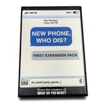 New Phone Who Dis? 1st EXPANSION PACK -  17+ Years