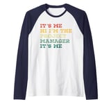 It's Me Hi I'm The Project Manager It's Me Funny Vintage Raglan Baseball Tee