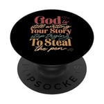 God Is Still Writing Your Story Stop Typing To Steal The Pen PopSockets Swappable PopGrip
