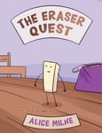 Alice Milne - The Eraser Quest Bok