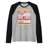 Mens I Have Gone 0 Days Without Making A Dad Joke - Fathers Day Raglan Baseball Tee