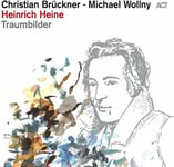 Christian Brückner and Michael Wollny : Heinrich Heine: Traumbilder CD (2021)
