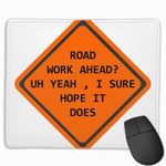 Road Work Ahead Non-Slip Rubber Mouse Mat Mouse Pad for Desktops, Computer, PC and Laptops 9.8 X 11.8 inch