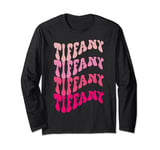Tiffany First Name I Love Tiffany Vintage Groovy Birthday Long Sleeve T-Shirt
