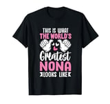 This Is What World’s Greatest Nona Looks Like Mother’s Day T-Shirt