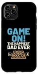 iPhone 11 Pro Game On The Happiest Dad Ever Board Game Chess Player Case