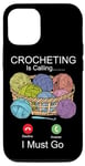 iPhone 12/12 Pro Crocheting Phone Display Crocheting Is Calling I Must Go Case
