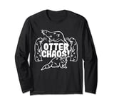 Otter Chaos Cute Funny Otter Gift Long Sleeve T-Shirt