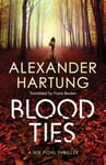 Alexander Hartung - Blood Ties Bok