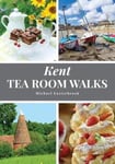 Michael Easterbrook - Kent Tea Room Walks Bok