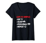 Womens Life is simple eat Sleep Play Pickleball Lovers V-Neck T-Shirt