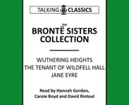 Charlotte Bronte - The Sisters Collection Wuthering Heights / Jane Eyre Tenant of Wildfell Hall Bok