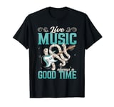 Live Music Always A Good Time Musician Music Teacher Guitar T-Shirt