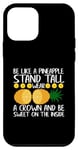 Coque pour iPhone 12 mini Ananas Be like a ananas Tropical Fruit stand up