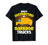 Garbage Truck Easily Distracted By Garbage Trucks T-Shirt