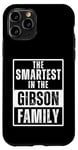 iPhone 11 Pro Smartest in the Gibson Family Name Case