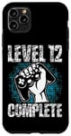 Coque pour iPhone 11 Pro Max Level 12 Complete Cadeau d'anniversaire 12 ans Gamer