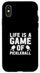 iPhone X/XS life is a game of Pickleball men women Pickleball Case