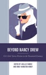 Emily Hamilton-Honey - Beyond Nancy Drew U.S. Girls’ Series Fiction in the Twentieth Century Bok