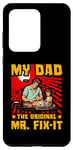 Galaxy S20 Ultra My Dad the Original Mr Fix-it Love Dad Daddy Papa Father Men Case