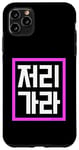 Coque pour iPhone 11 Pro Max "Go Away" mot coréen drôle Hangul